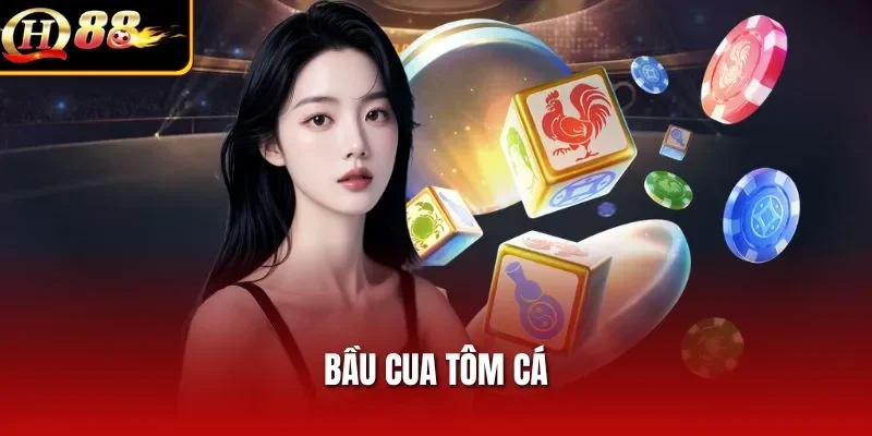Bầu Cua Tôm Cá – Chinh Phục Trò Chơi Dân Gian Đỉnh Cao
